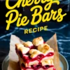 Cherry pie bars collage with a bold recipe title and a parchment-lined plate holding stacked bars filled with vibrant cherry filling and flaky crust layers.