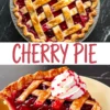 Collage showing a baked cherry pie with a golden lattice crust in a foil pie dish, and a slice topped with whipped cream and cherry drizzle on a yellow plate.