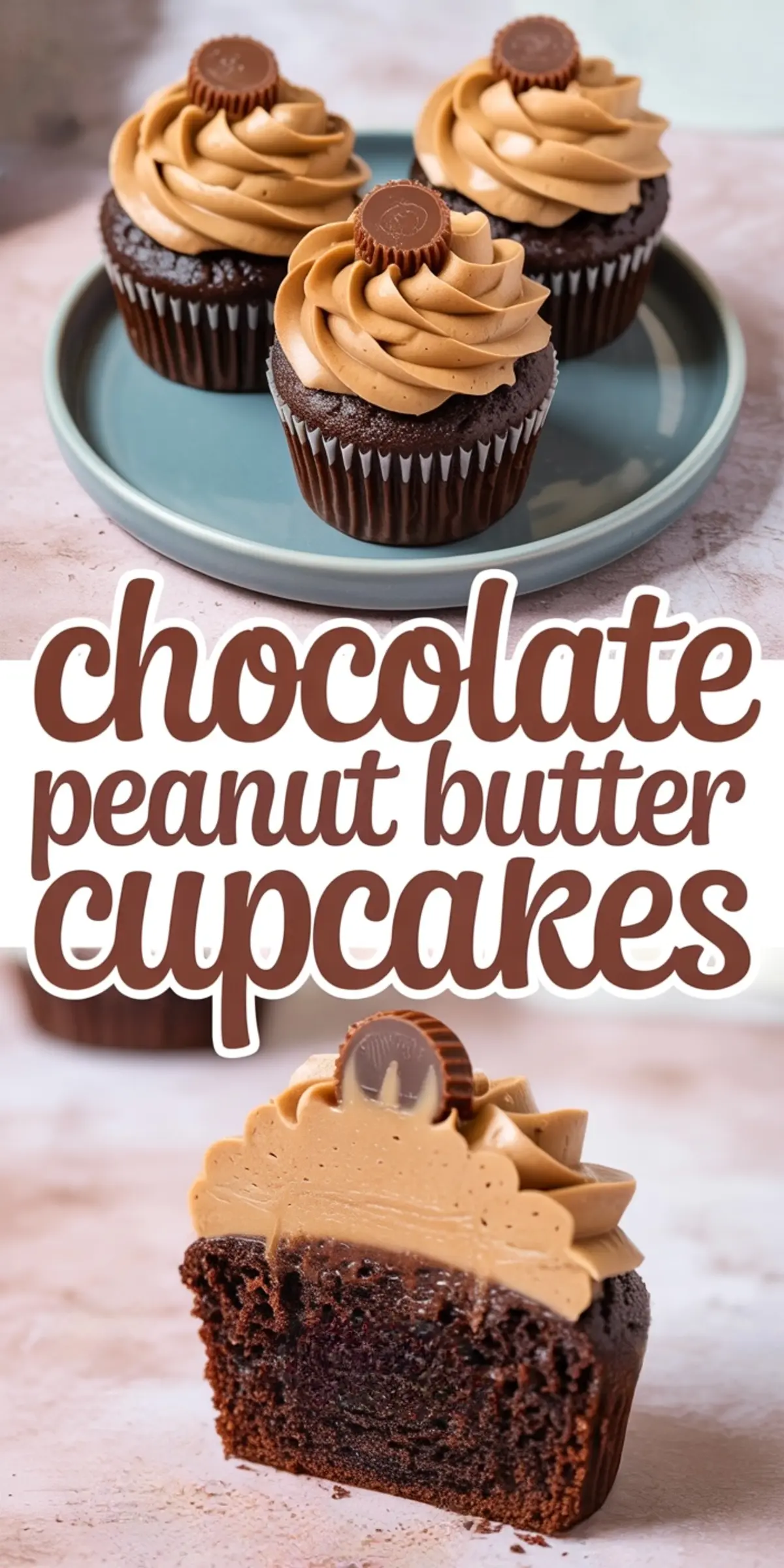 Collage showing three frosted chocolate cupcakes topped with peanut butter swirl frosting and mini peanut butter cups, paired with a close-up of a cupcake sliced in half to reveal a moist chocolate center.