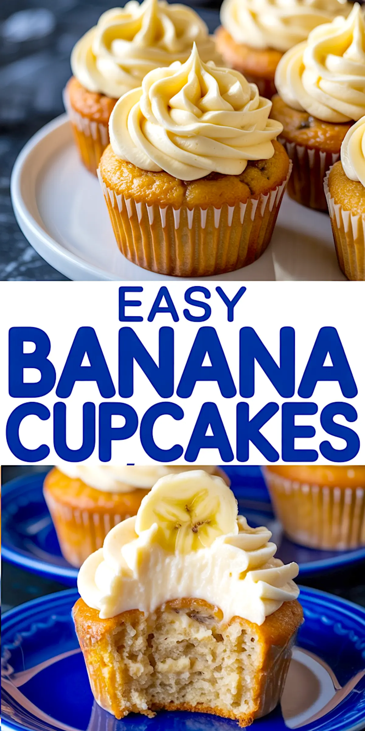 Collage featuring banana cupcakes with piped frosting on top and a halved cupcake on a blue plate, decorated with a banana slice.