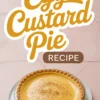 Baked egg custard pie in a golden crust on a white plate, with bold text overlay reading “Egg Custard Pie Recipe” on a light pink background.