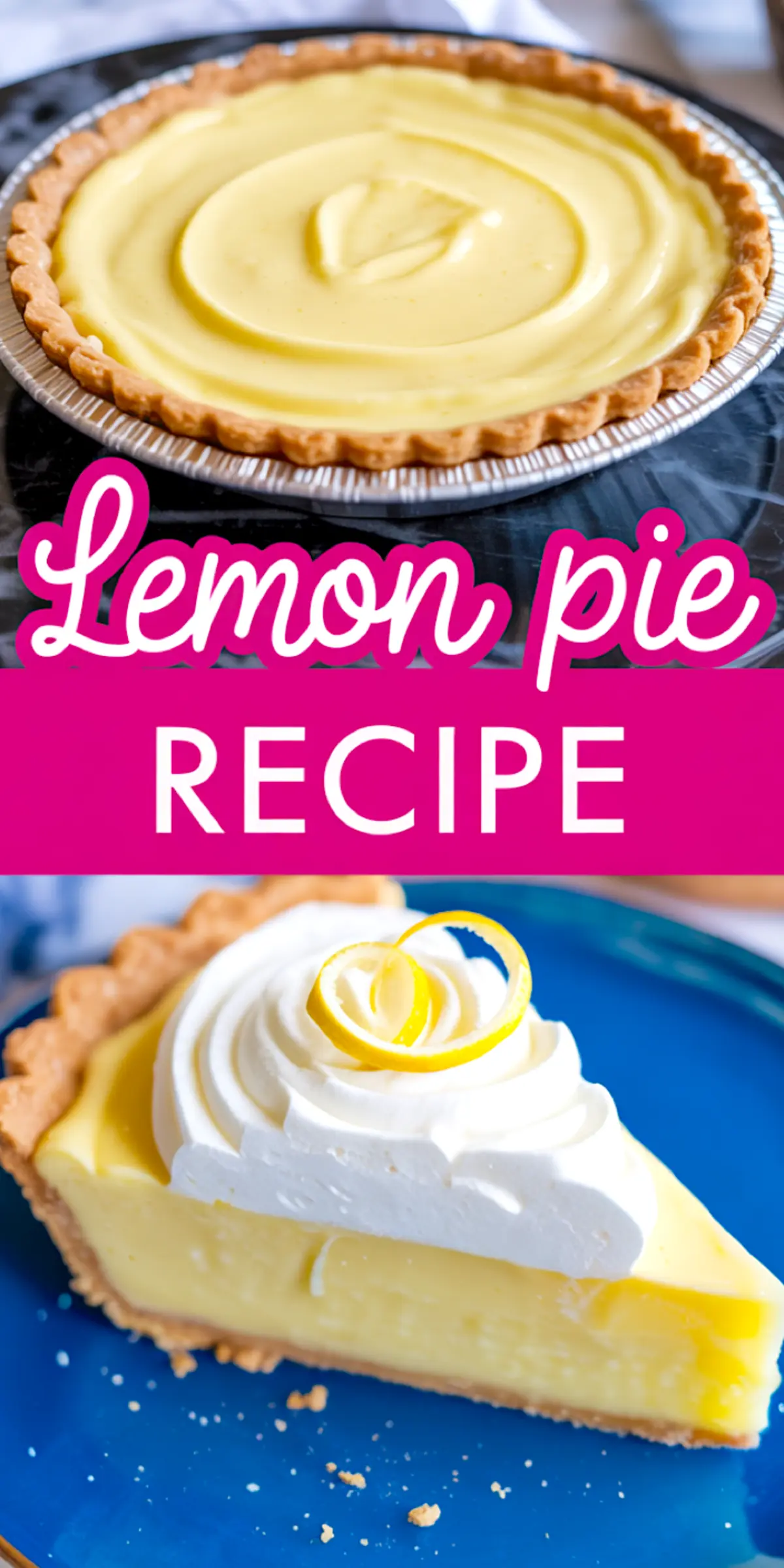 Collage of lemon pie with glossy filling in a baked crust and a slice topped with whipped cream and lemon peel on a blue plate.