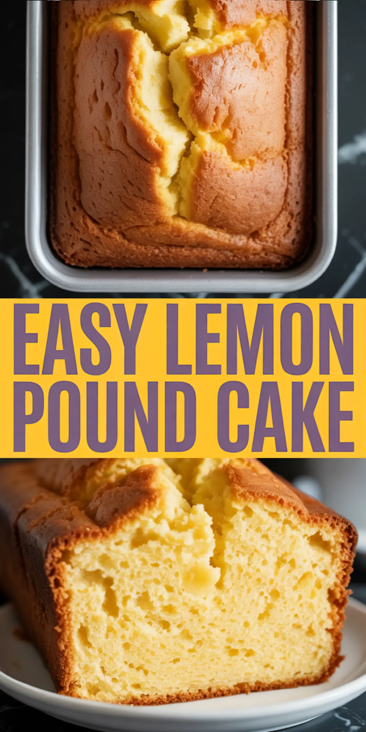 Collage image featuring a top view of a golden-brown lemon pound cake in a loaf pan and a close-up of a sliced interior, highlighted with the text “EASY LEMON POUND CAKE.”