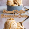 Collage image featuring scoops of peanut butter banana ice cream melting in a ceramic bowl, topped with chopped peanuts and peanut butter drizzle, with text promoting the flavor name.