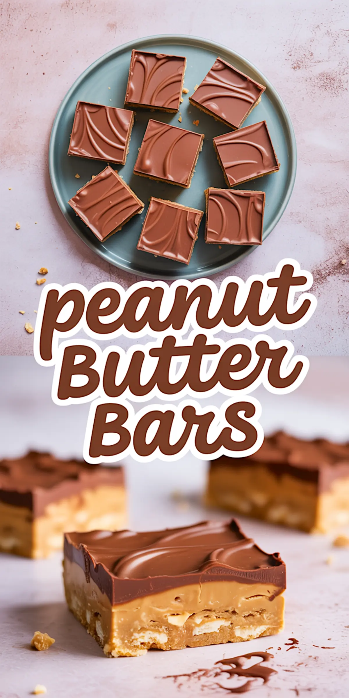 Collage of chocolate peanut butter bars with a blue plate of sliced bars above and a close-up of a layered bar with a crunchy graham cracker base and thick peanut butter filling below, labeled “peanut Butter Bars.”