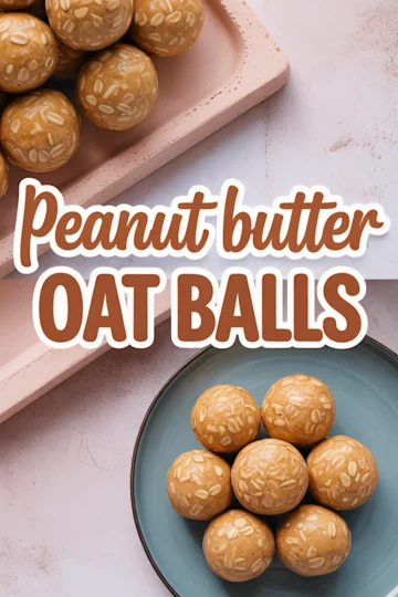 Collage featuring oat-covered peanut butter balls on a pink tray and a blue plate, with large text reading “Peanut Butter Oat Balls,” designed for Pinterest snack inspiration.