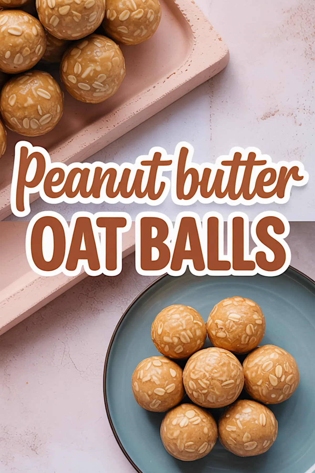 Collage featuring oat-covered peanut butter balls on a pink tray and a blue plate, with large text reading “Peanut Butter Oat Balls,” designed for Pinterest snack inspiration.