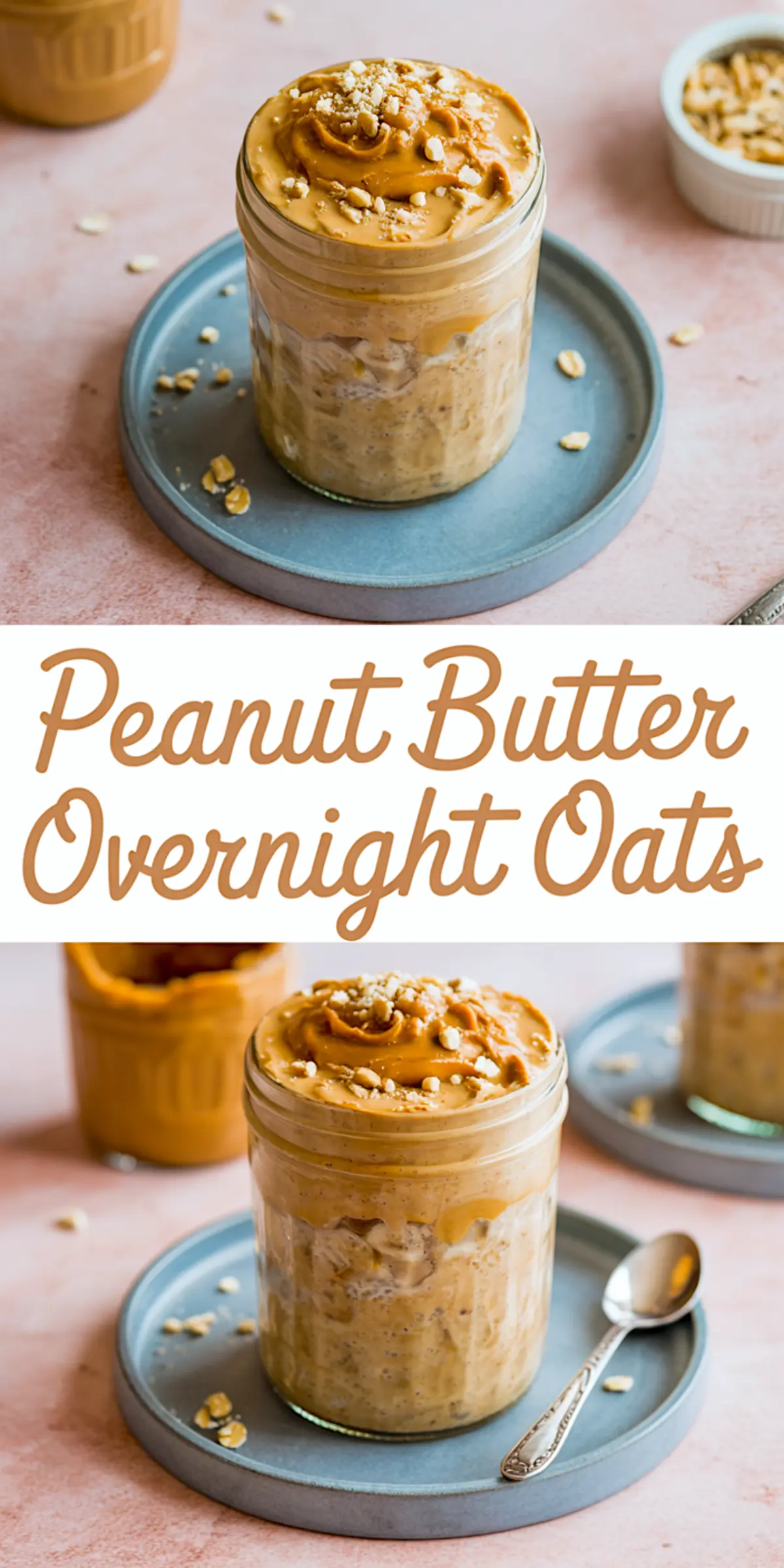Split-view collage of peanut butter overnight oats in jars, shown from above and from the side, topped with creamy peanut butter and chopped nuts, styled on pastel pink and blue backgrounds with title text.