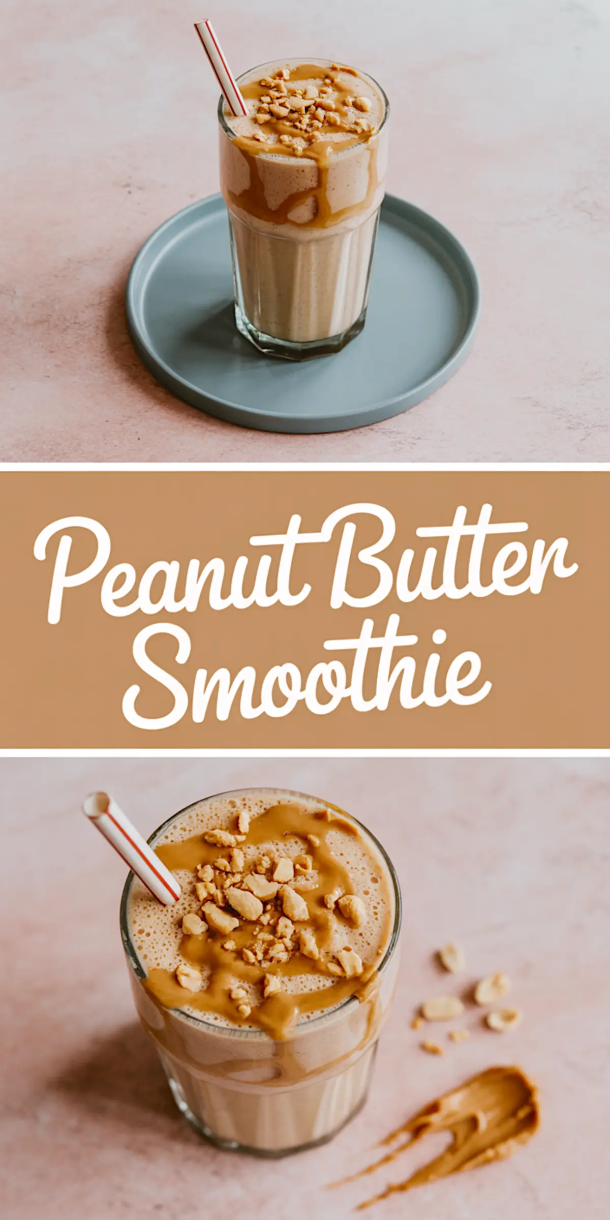 Peanut butter smoothie in a glass topped with crushed peanuts and peanut butter drizzle, with text overlay reading “Peanut Butter Smoothie.”