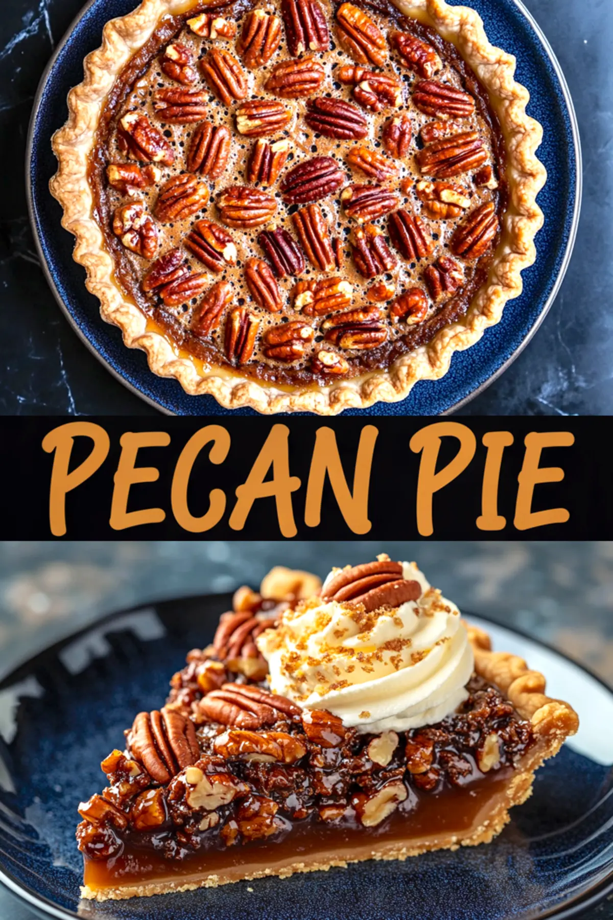 Pinterest-friendly vertical graphic displaying a baked pecan pie and a close-up of a glossy pecan-topped slice with whipped cream, separated by a bold “PECAN PIE” title in tan lettering.