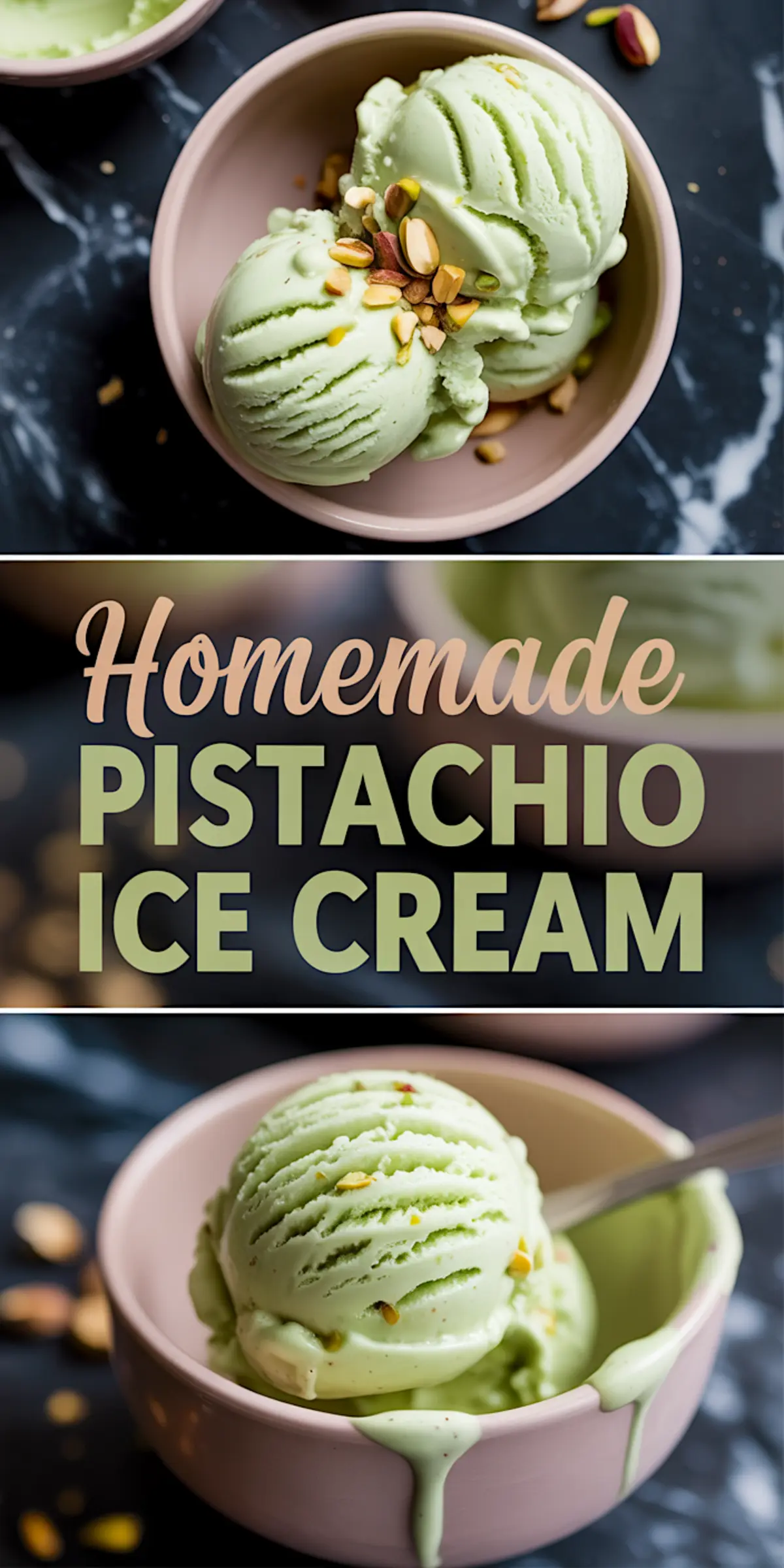 Vertical collage showing creamy pistachio ice cream scoops in soft pink bowls, garnished with chopped pistachios and melting slightly, layered with bold “Homemade Pistachio Ice Cream” text across the middle panel.