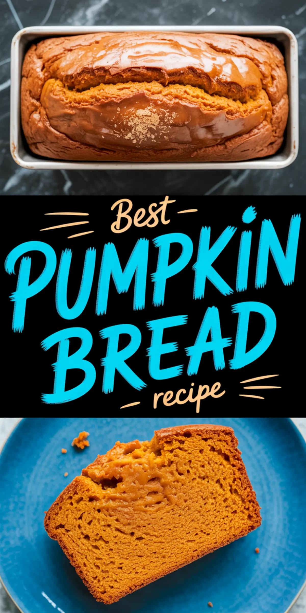 Pinterest-style collage featuring a golden pumpkin bread loaf in a pan and a thick slice on a blue plate, framed with the text “Best Pumpkin Bread Recipe.”