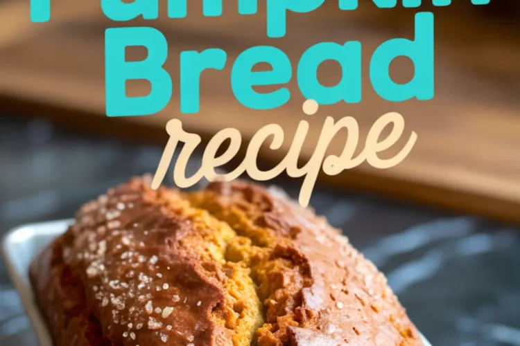 Vertical collage of golden-brown pumpkin bread in a loaf pan with crackled top crust, labeled “Best Pumpkin Bread Recipe” in large blue and cream lettering.