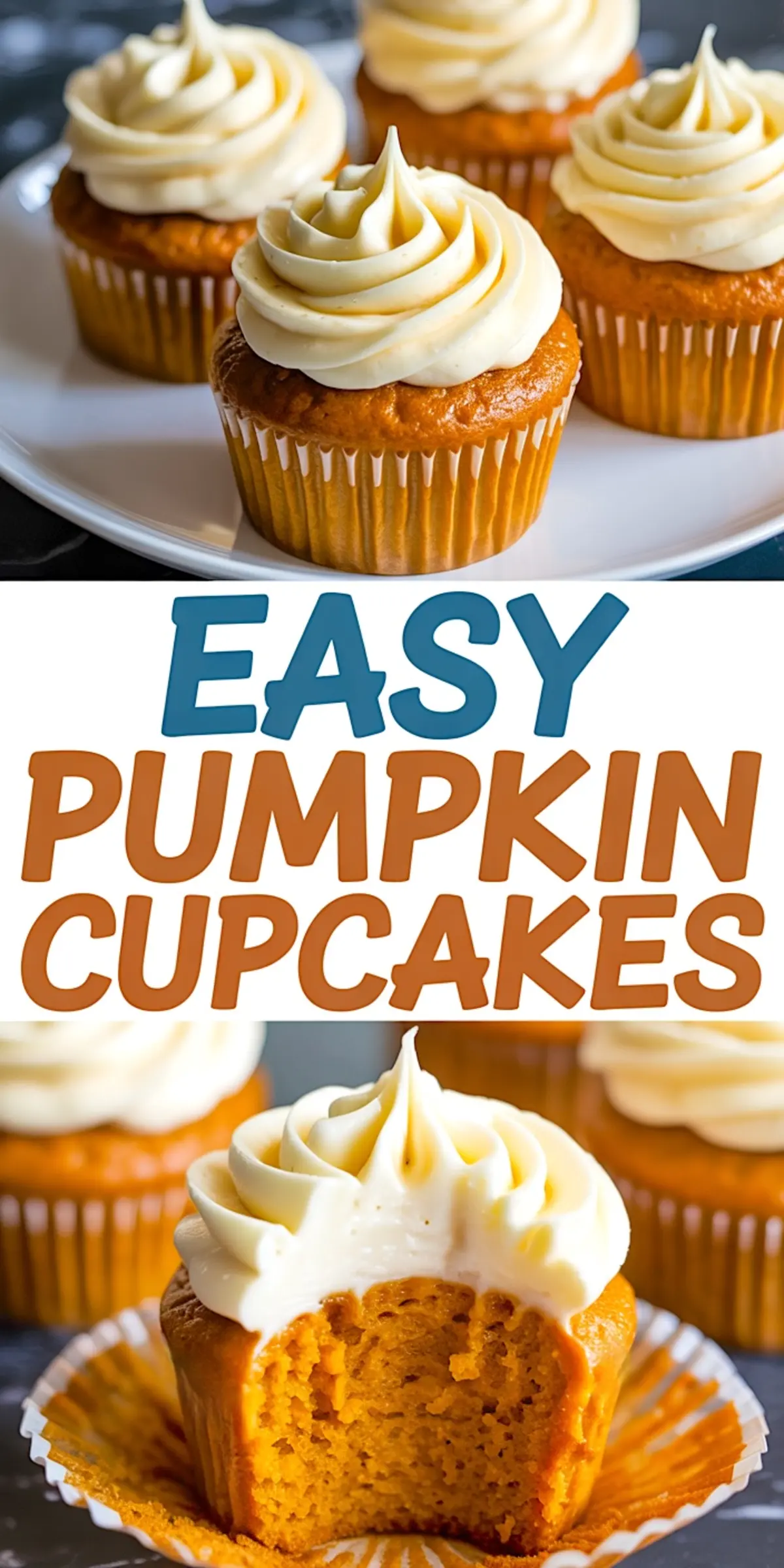 Pinterest collage of pumpkin cupcakes with white frosting on a plate above, and a bitten cupcake in a paper liner below, with bold “Easy Pumpkin Cupcakes” text in the center.