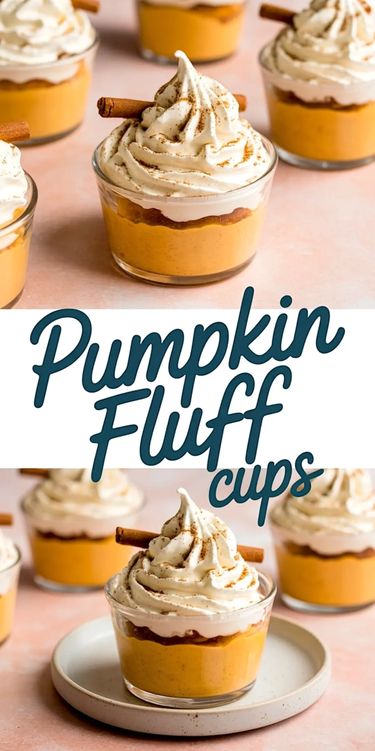 Collage featuring pumpkin fluff dessert cups with piped whipped topping and cinnamon sticks, served in small glass cups on pink plates.