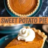 Homemade sweet potato pie recipe collage - whole pie and slice with whipped cream topping on blue plates, perfect fall dessert for Thanksgiving, holiday baking, easy sweet potato pie recipe