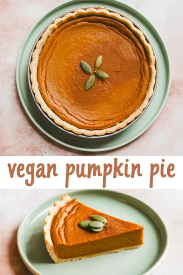Collage image with a top view of a whole vegan pumpkin pie garnished with pumpkin seeds and a side view of a sliced piece showcasing the smooth, spiced filling and flaky crust, labeled “vegan pumpkin pie.”