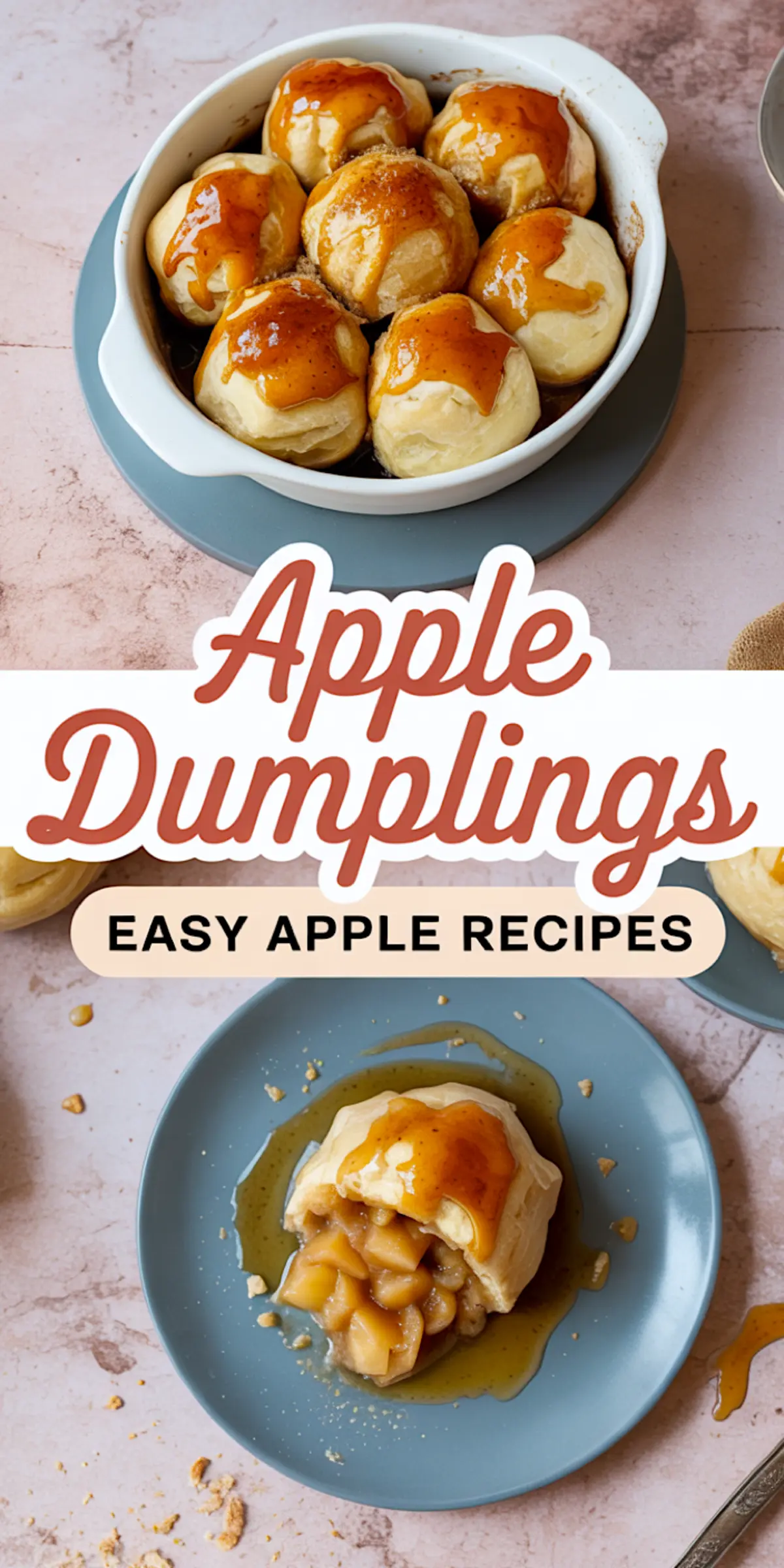A collage of golden apple dumplings in a white baking dish topped with caramel glaze and a single dumpling on a blue plate filled with tender spiced apple pieces, with text reading “Apple Dumplings Easy Apple Recipes.”