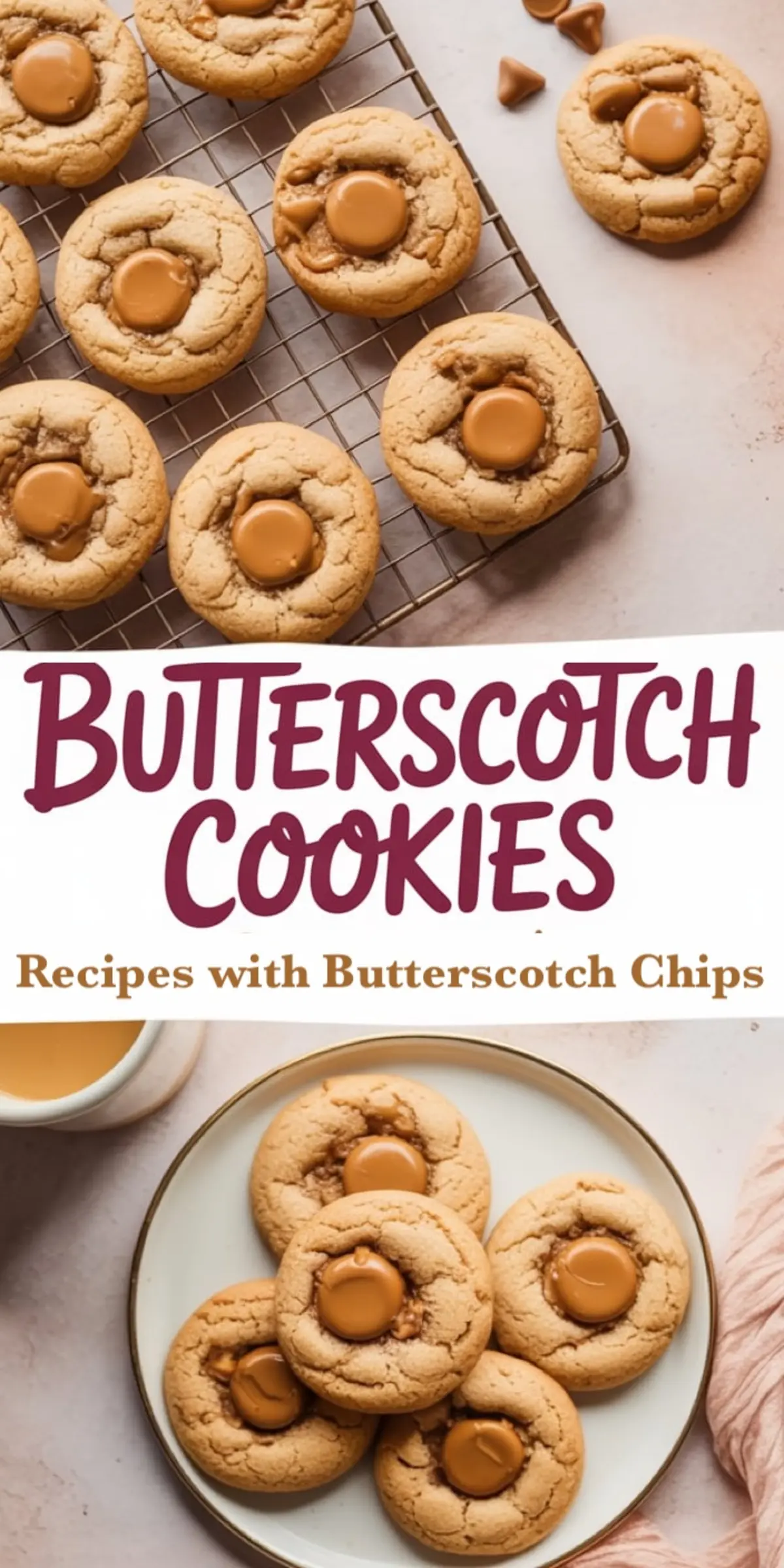 Top view of butterscotch cookies cooling on a wire rack and served on a white plate, featuring golden cookies with melted butterscotch chips in the center, with decorative text overlay for a cookie recipe.
