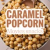 Overhead view of a bowl filled with caramel popcorn topped with a wooden spoon, featuring bold text overlay that says “Caramel Popcorn – Movies snacks.”
