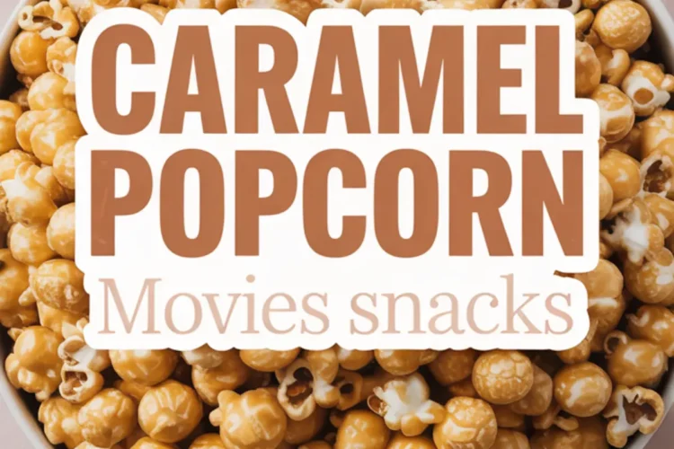 Overhead view of a bowl filled with caramel popcorn topped with a wooden spoon, featuring bold text overlay that says “Caramel Popcorn – Movies snacks.”