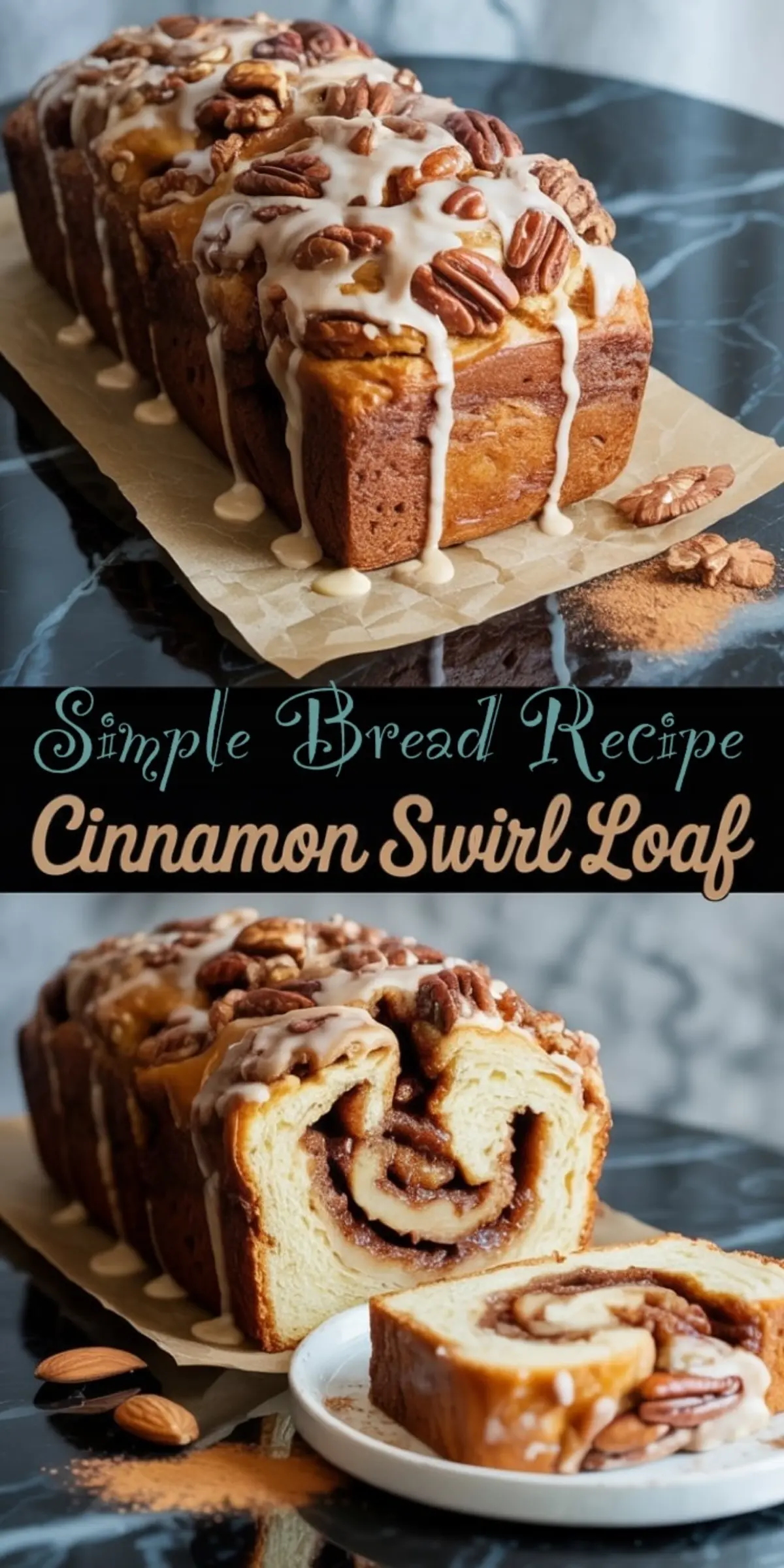 Cinnamon swirl loaf collage showing two angles of the bread glazed with icing and garnished with whole pecans, set on parchment paper over a dark marble surface with visible cinnamon powder and almonds.