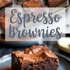 Collage image featuring espresso brownies with text overlay, showcasing top view of cut brownies dusted with cocoa powder and a close-up of a sliced brownie with gooey chocolate center on a blue plate.