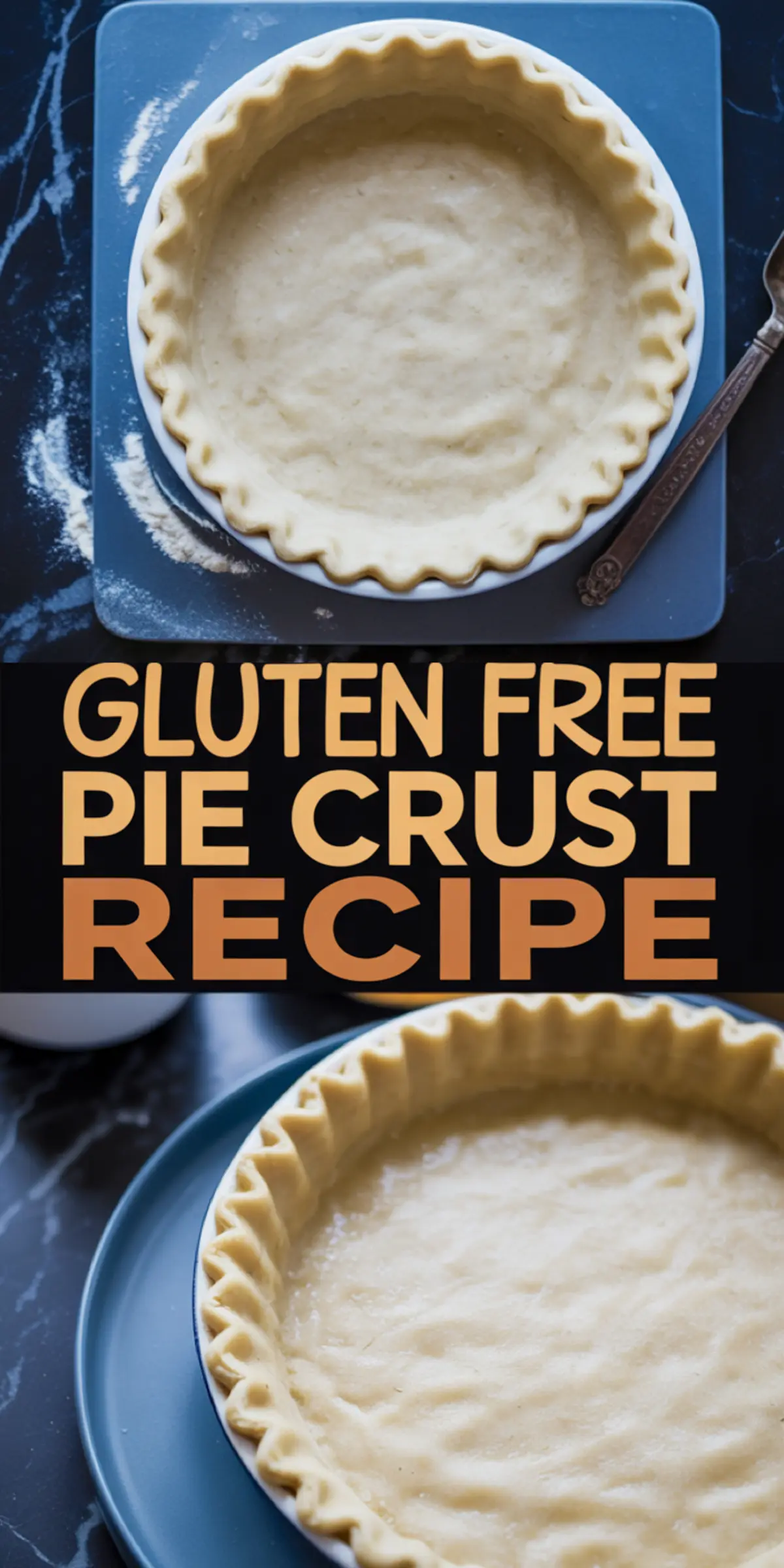 Collage showing two views of unbaked gluten-free pie crusts in ceramic dishes with scalloped edges on blue boards, captioned with “Gluten Free Pie Crust Recipe” in bold lettering.