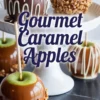 Chocolate-dipped and peanut-crusted caramel apples rest on a white cake stand with bold script text reading “Gourmet Caramel Apples.”