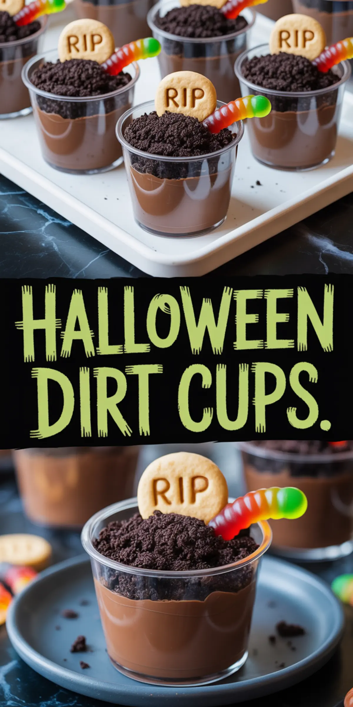 Collage of chocolate dirt pudding cups garnished with Oreo cookie crumbs, candy worms, and vanilla cookies marked “RIP,” featured with bold green text reading “Halloween Dirt Cups.”
