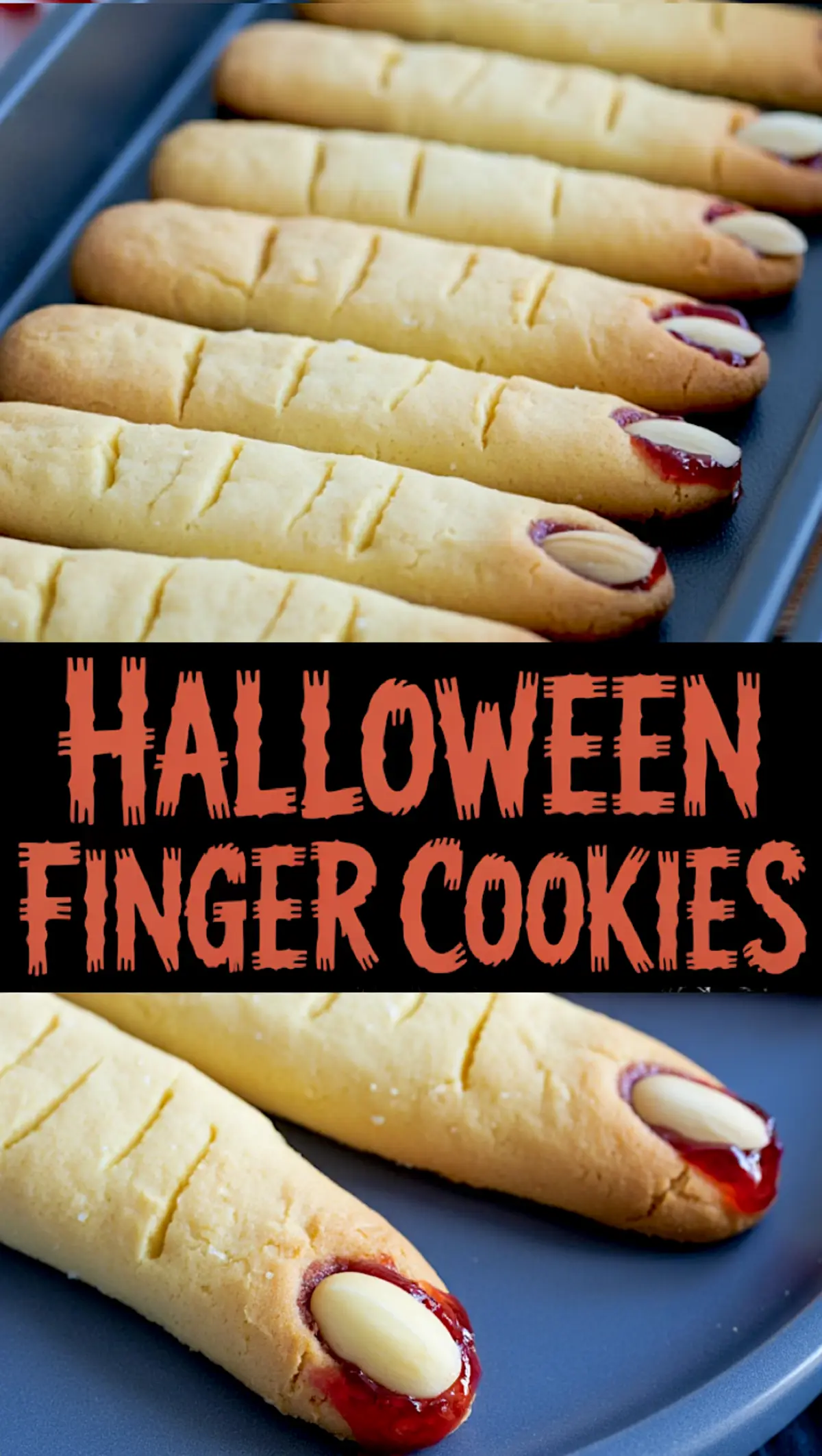 Spooky Halloween finger cookies shaped like fingers with almond nails and red jam details, displayed on a baking sheet with bold text reading “Halloween Finger Cookies” in an eerie style.