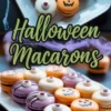 Vertical Pinterest graphic shows trays of white, orange, and purple Halloween macarons styled as jack-o’-lanterns, eyeballs, and mummies, overlaid with the title “Halloween Macarons.”