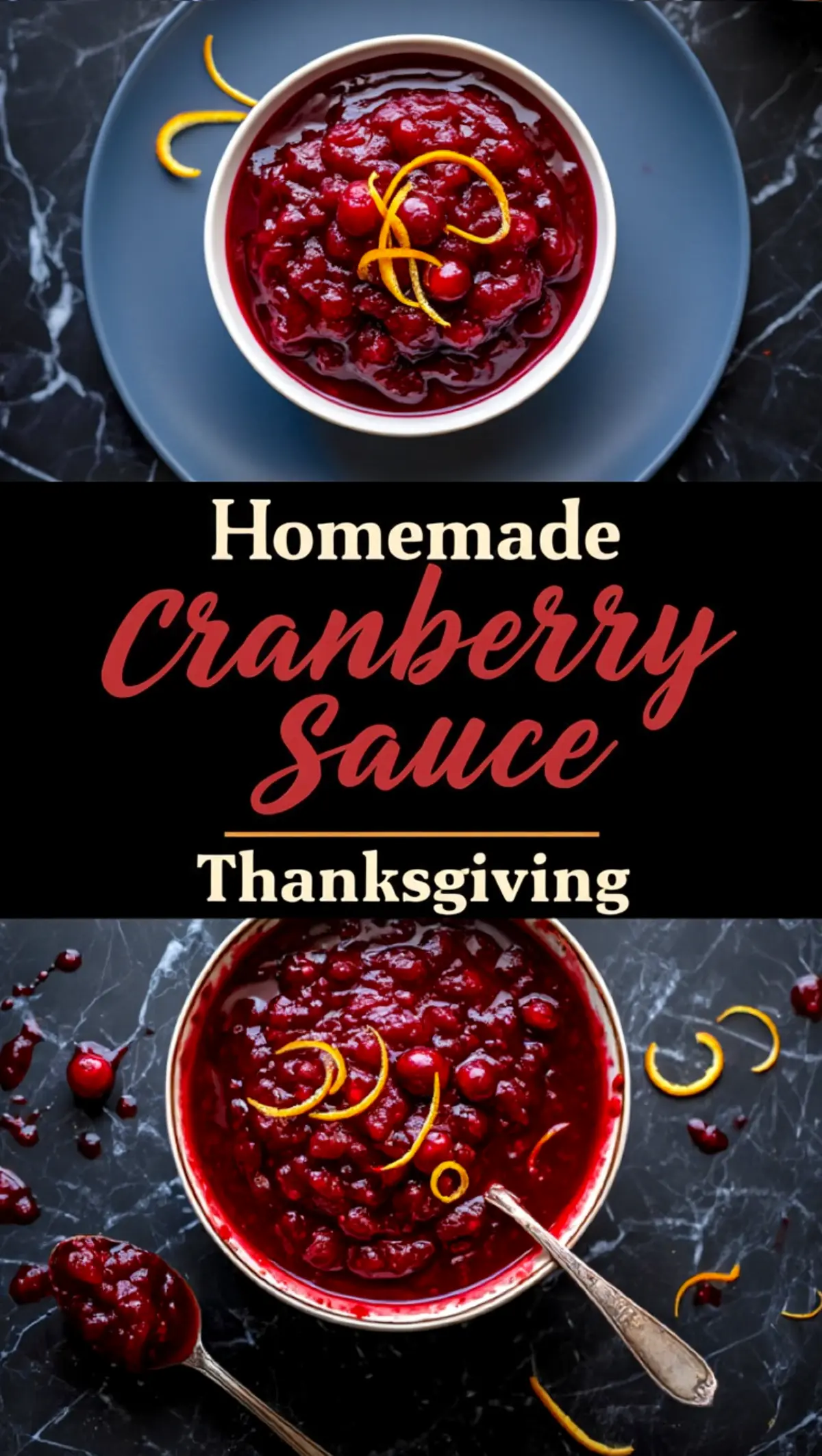 Top and bottom images display vibrant cranberry sauce in white bowls, garnished with orange peel spirals, with text overlay promoting it as a Thanksgiving cranberry sauce.