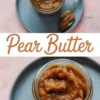 A jar of rich, spiced pear butter on a dark plate with a spoonful beside it, with text reading “Pear Butter.”