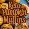 Keto pumpkin muffins displayed on a plate with a center text overlay, featuring whole and sliced muffins showing their fluffy texture and cinnamon topping.