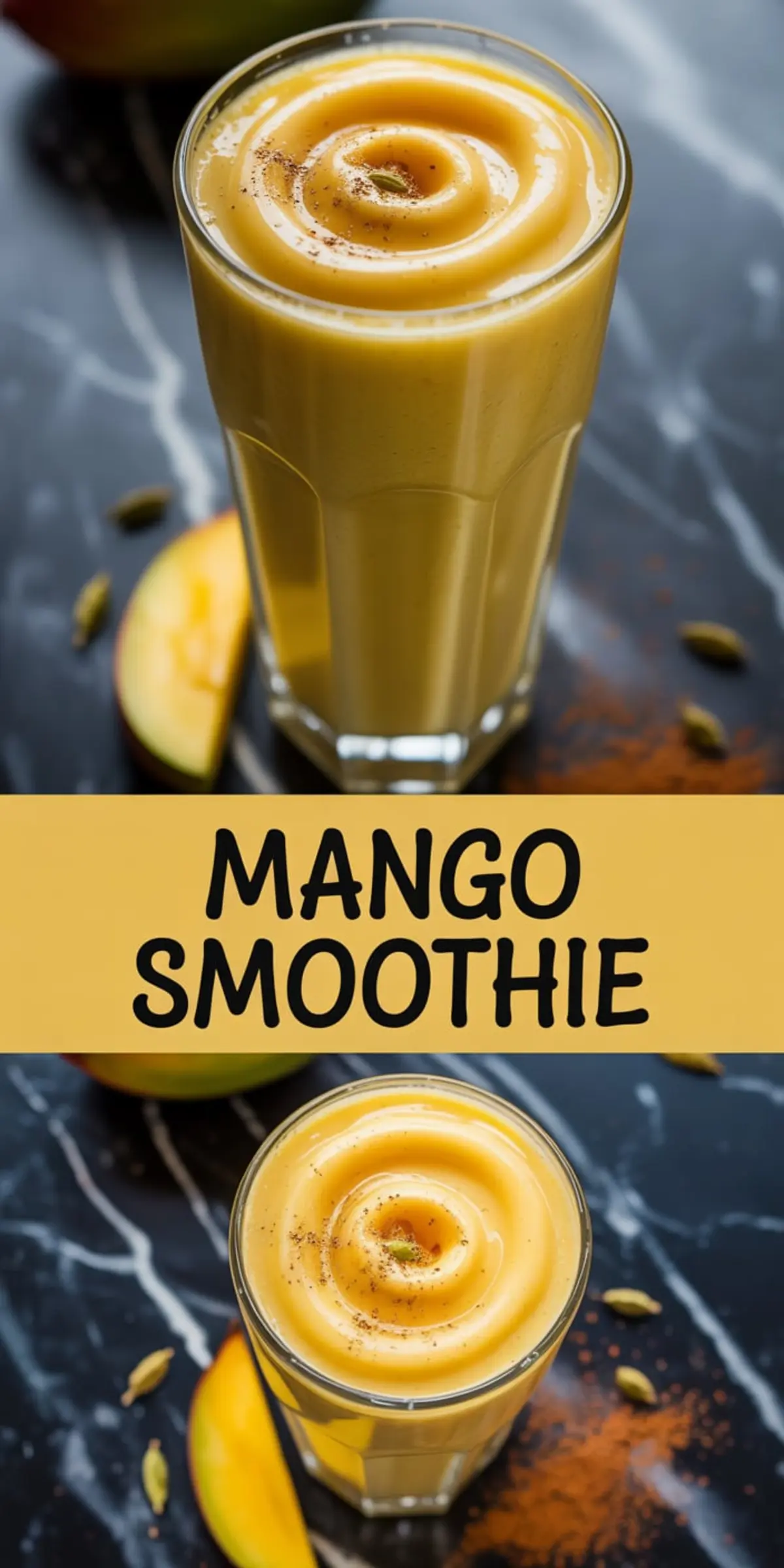 Tall glass of mango smoothie topped with cardamom and cinnamon, styled on a dark marble surface with fresh mango slices and spices, labeled “Mango Smoothie”.