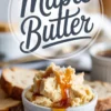 Whipped maple butter in a white ramekin topped with a drizzle of maple syrup, with extra syrup flowing down the sides, served alongside slices of rustic bread, with the text “Maple Butter” above.
