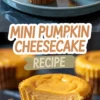 Two views of mini pumpkin cheesecakes with gingersnap crust on a plate, including a close-up of a cheesecake with a bite taken out and text overlay reading “Mini Pumpkin Cheesecake Recipe.”