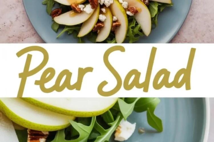Plate of pear salad with arugula, pecans, goat cheese, and honey drizzle, styled with a text overlay that reads “Pear Salad.”