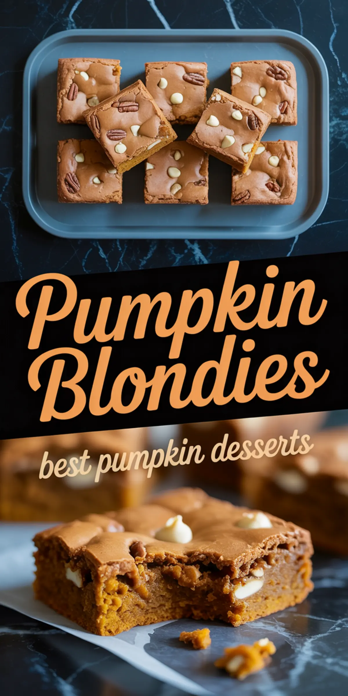 Pumpkin blondies topped with white chocolate chips and pecans arranged on a gray tray, with close-up of a chewy bar on parchment and bold “Pumpkin Blondies” text overlay.