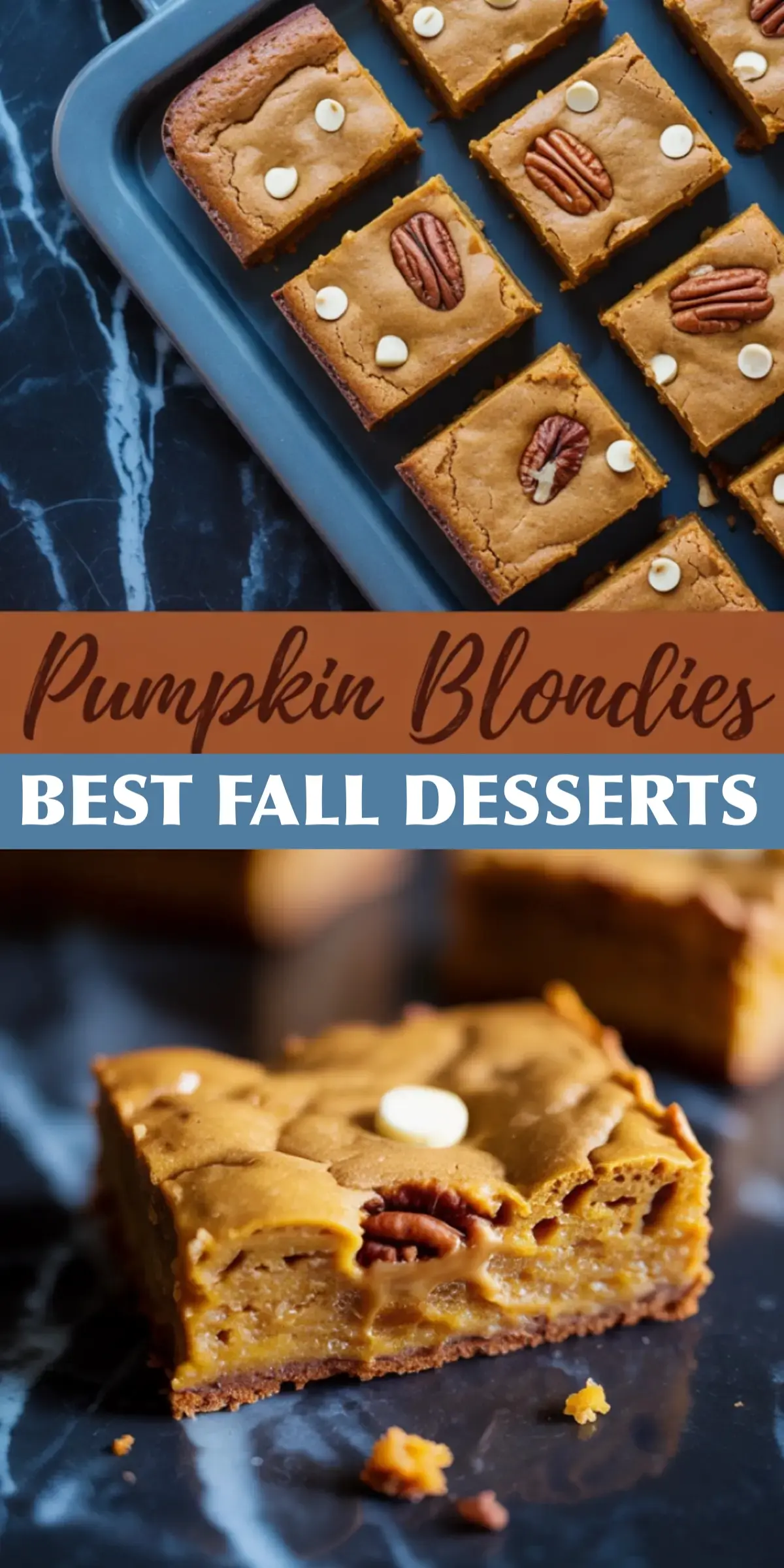 Overhead and close-up views of pumpkin blondie bars with melty white chocolate chips and toasted pecans, paired with “Pumpkin Blondies” and “Best fall Desserts” text for fall baking inspiration.