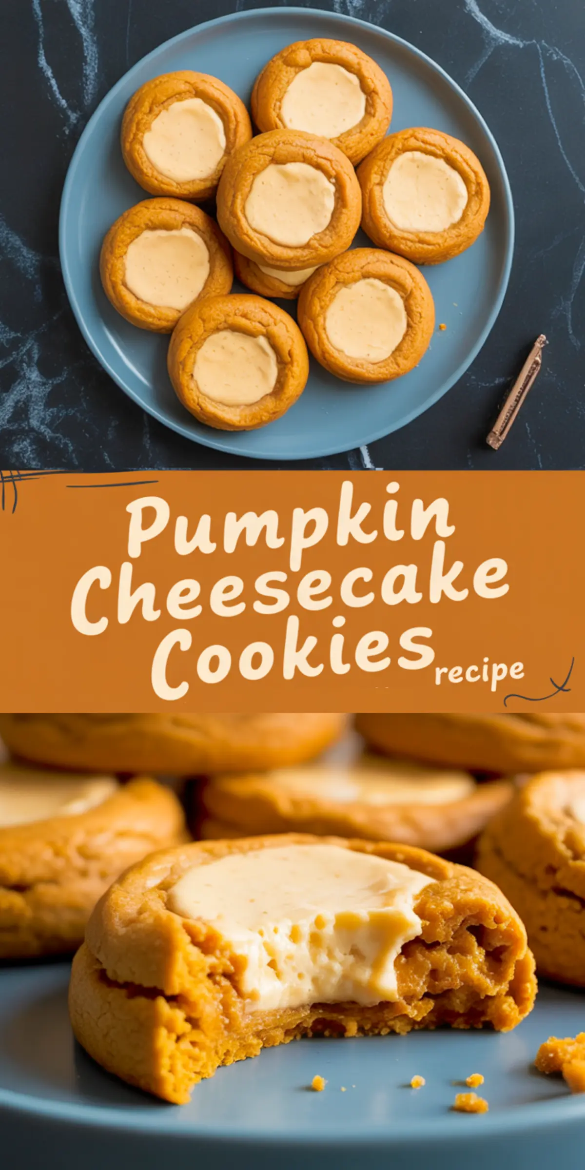 Collage featuring pumpkin cheesecake cookies on a plate with a stylized “Pumpkin Cheesecake Cookies recipe” banner and a close-up of a bitten cookie with creamy filling and soft texture.