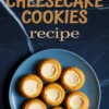 Collage with a flat lay of seven pumpkin cheesecake cookies on a blue plate, topped with a bold “Pumpkin Cheesecake Cookies recipe” text overlay.