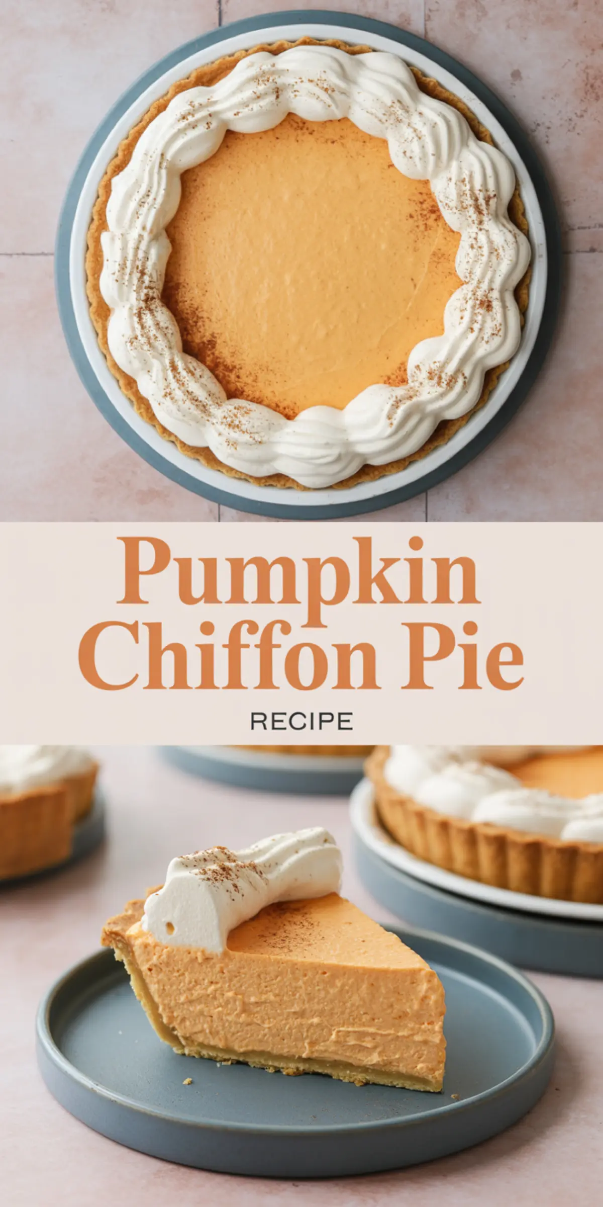 Collage image showing a whole pumpkin chiffon pie topped with cinnamon-dusted whipped cream on top and a close-up of a single slice on a gray plate on the bottom, highlighting the airy texture and golden-orange color.
