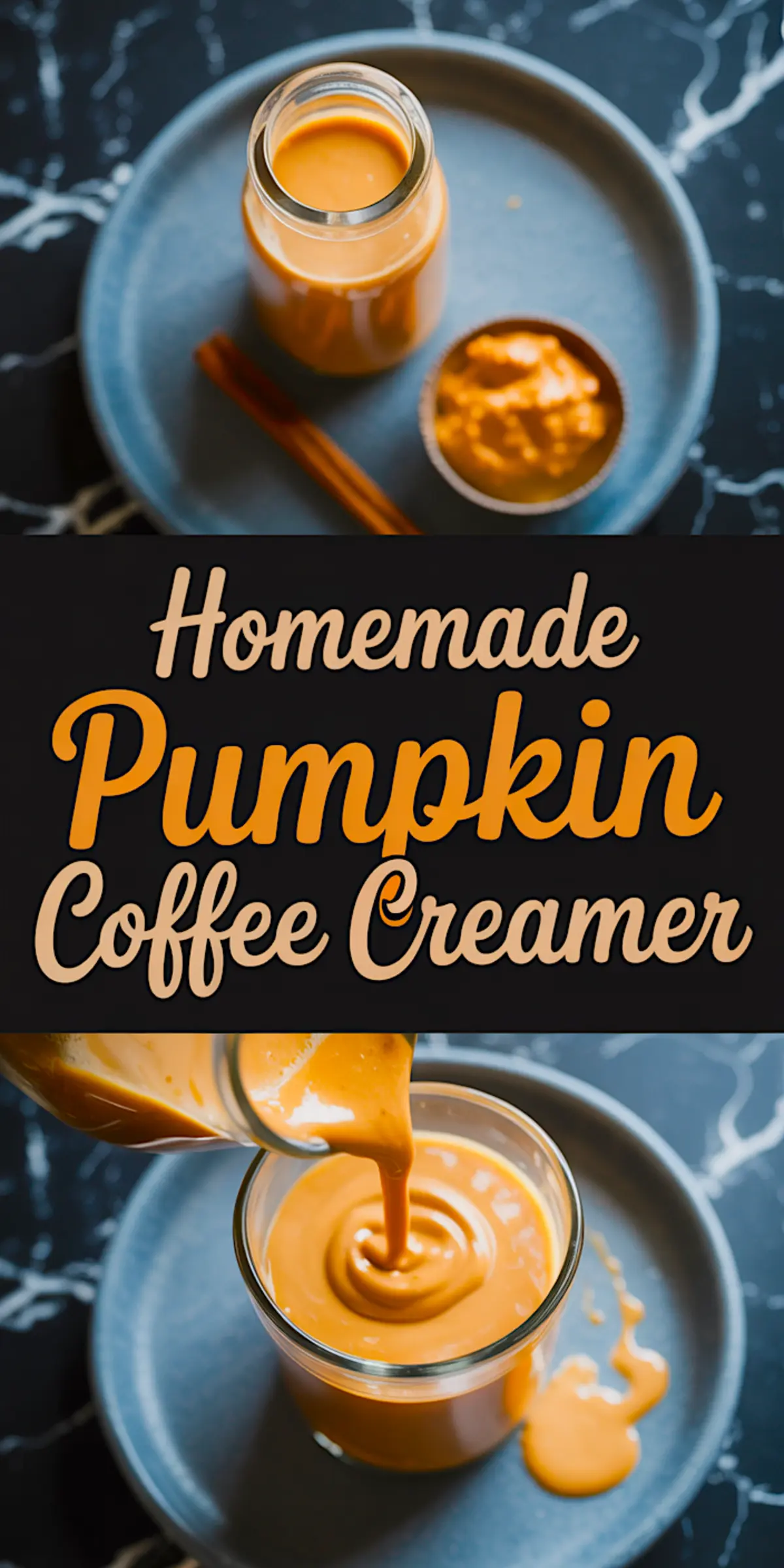 Collage showing a bottle of homemade pumpkin coffee creamer next to a small dish of pumpkin puree and cinnamon stick, with creamer being poured into a glass, labeled “Homemade Pumpkin Coffee Creamer.”