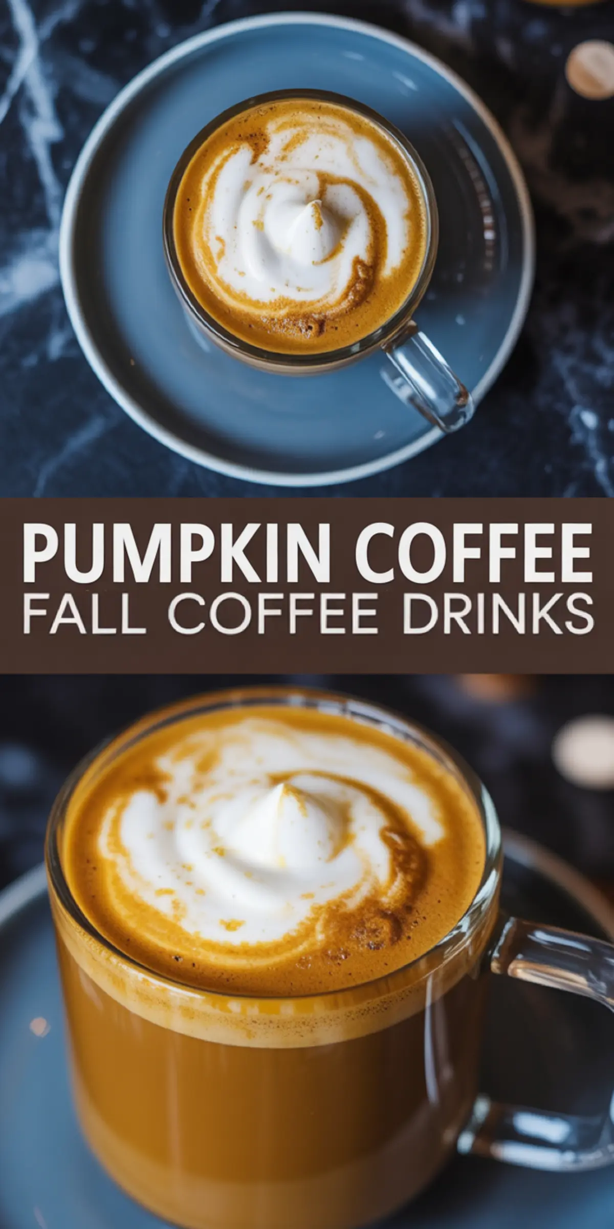 Two views of pumpkin coffee in clear glass mugs, both topped with whipped cream and served on gray saucers, overlaid with “Pumpkin Coffee Fall Coffee Drinks” text for seasonal beverage inspiration.

