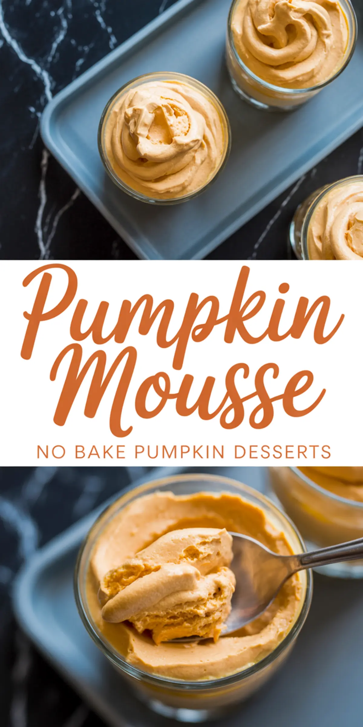 Fluffy pumpkin mousse in glass cups on a tray, with a spoonful lifted, text overlay reading “Pumpkin Mousse – No Bake Pumpkin Desserts.”