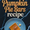 Top-down shot of a blue plate holding a single pumpkin pie bar topped with cinnamon, with more pumpkin bars in the background and bold text reading “Pumpkin Pie Bars recipe.”