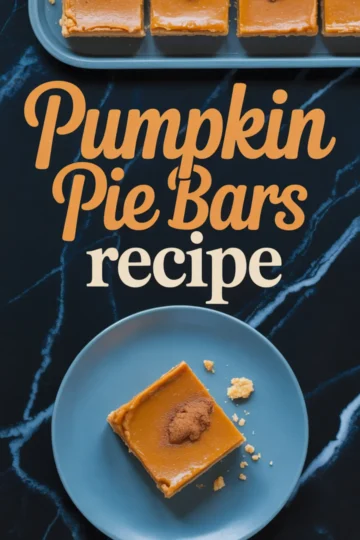 Top-down shot of a blue plate holding a single pumpkin pie bar topped with cinnamon, with more pumpkin bars in the background and bold text reading “Pumpkin Pie Bars recipe.”