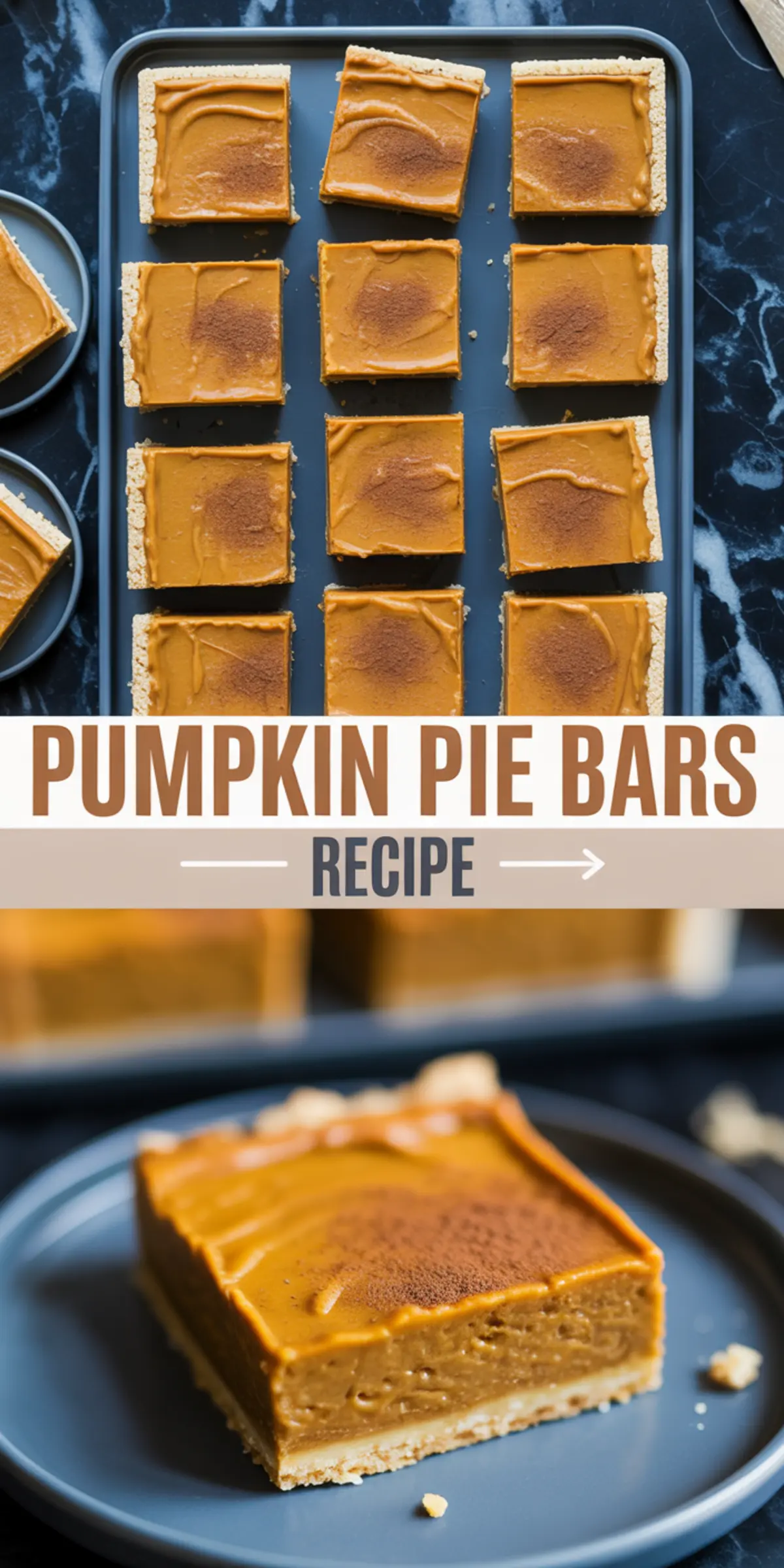 Vertical collage showing top and side views of sliced pumpkin pie bars on a baking tray and a close-up of one creamy bar with graham cracker crust on a blue plate, captioned “Pumpkin Pie Bars Recipe.”